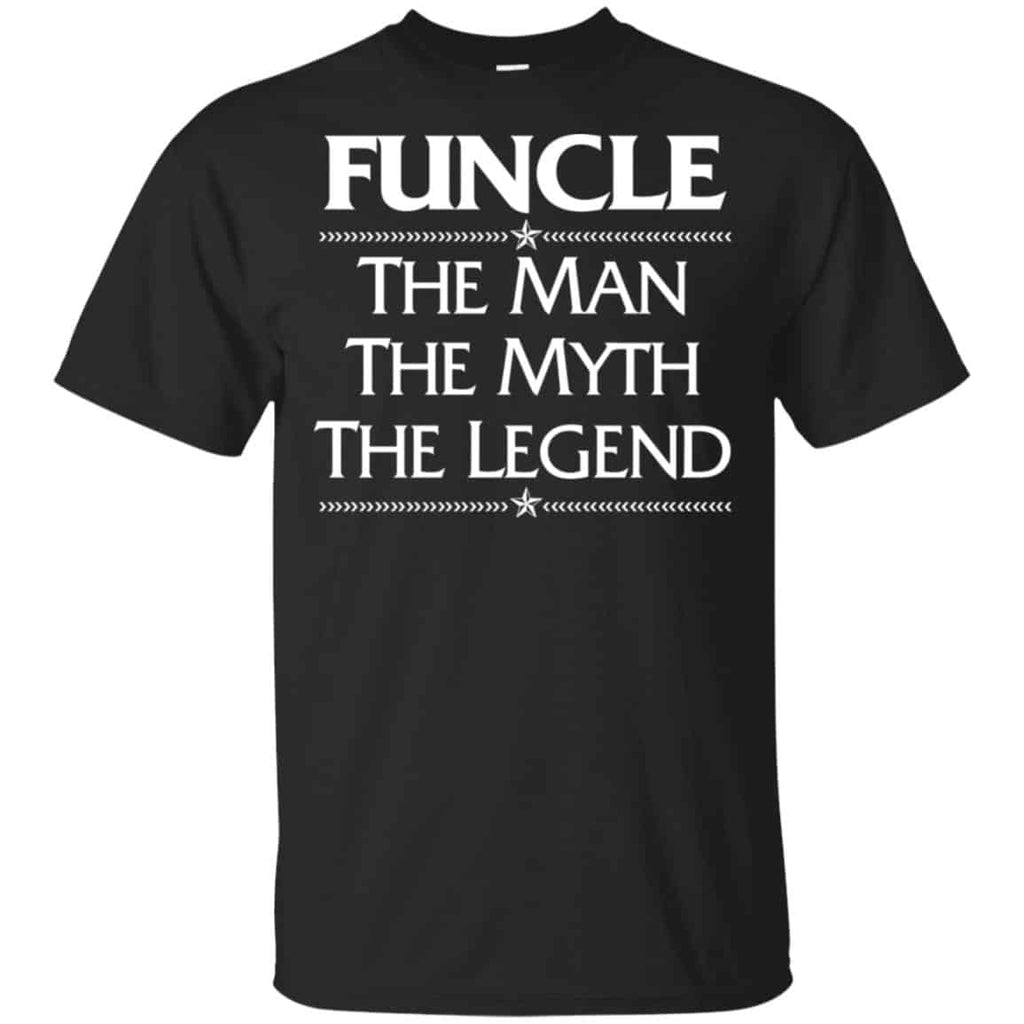 Funcle The Man The Myth The Legend Shirt, Hoodie, Tank