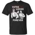 Blood In Blood Out: Vatos Locos Forever T-Shirts, Hoodie, Tank