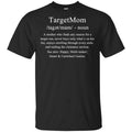 TargetMom Noun T-Shirts, Hoodie, Tank
