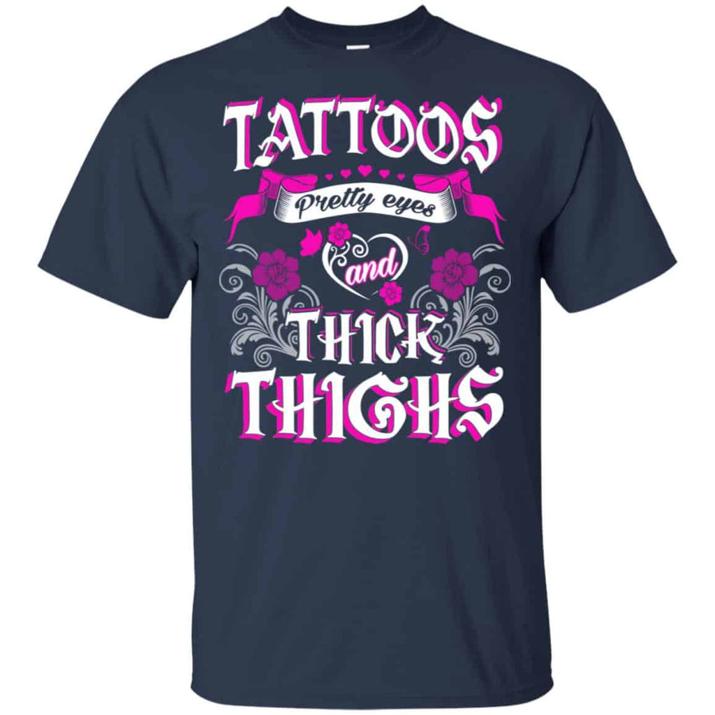 Tattoos Pretty Eyes And Thick Thighs Shirt, Hoodie, Tank
