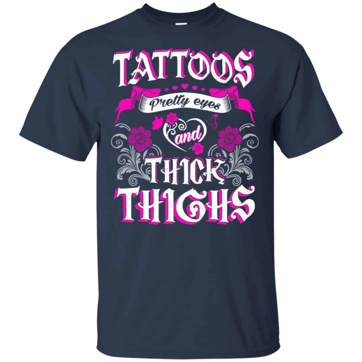 Tattoos Pretty Eyes And Thick Thighs Shirt, Hoodie, Tank
