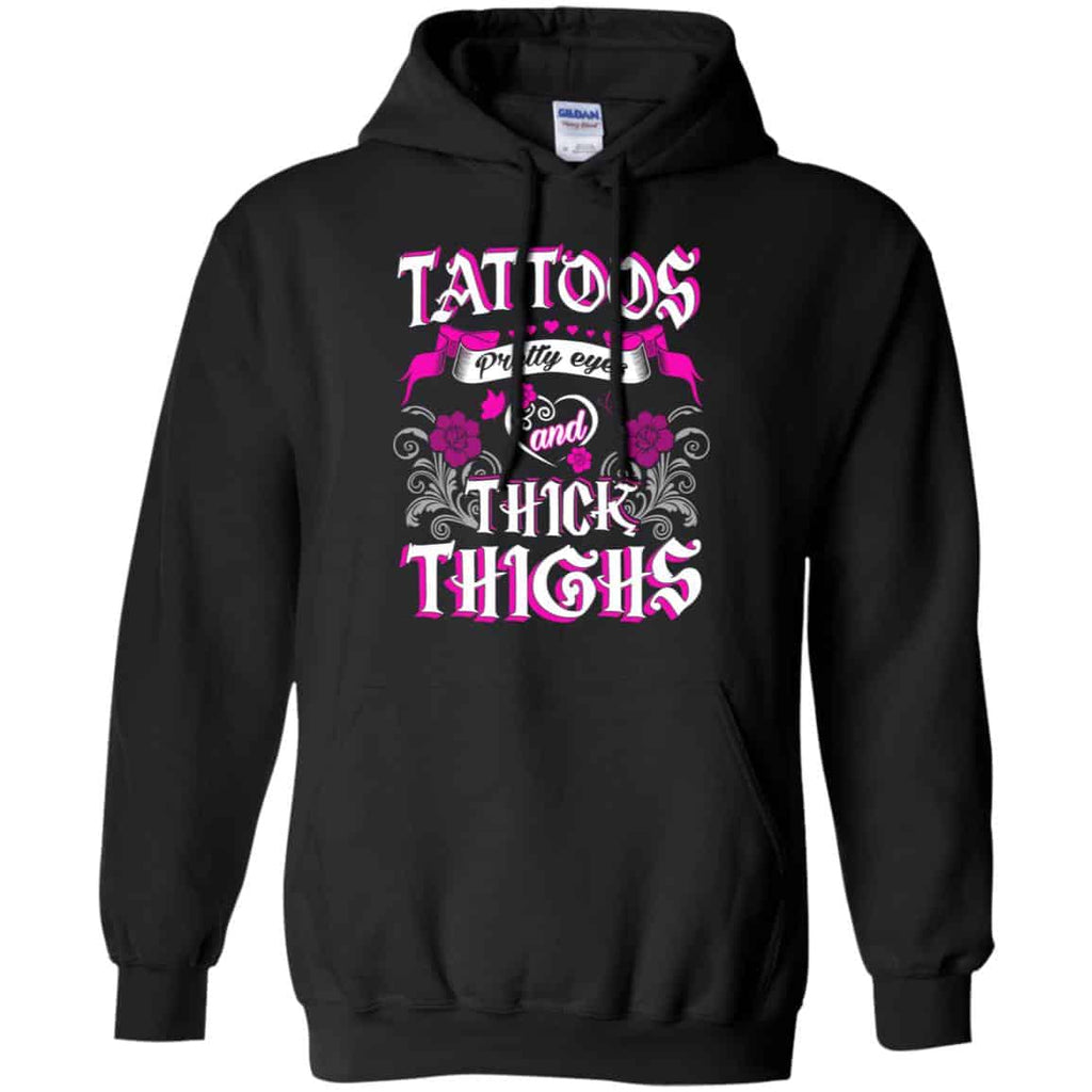 Tattoos Pretty Eyes And Thick Thighs Shirt, Hoodie, Tank
