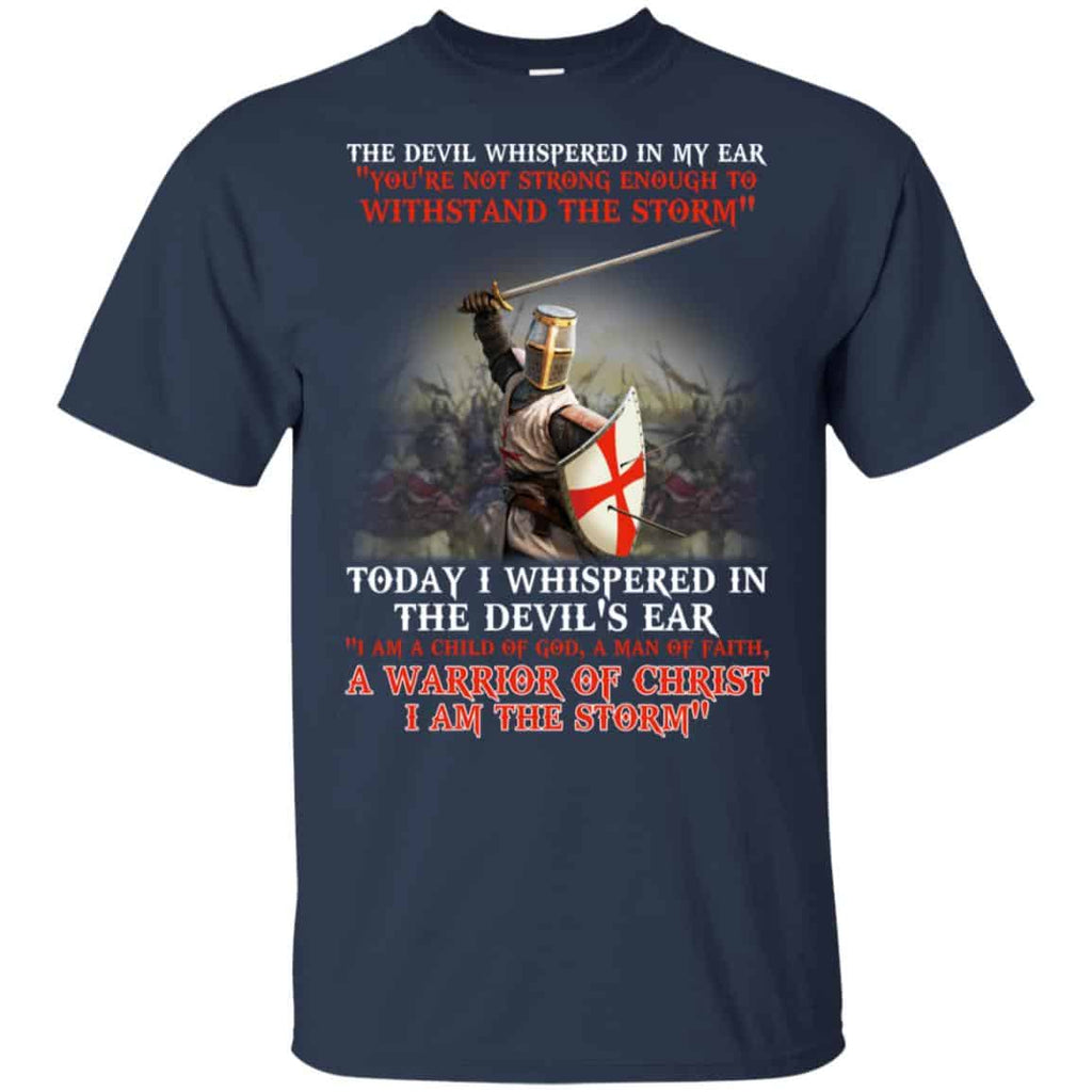 Knight Templar I Am A Child Of God A Warrior Of Christ I Am The Storm T-Shirts, Hoodie, Tank