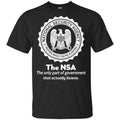 The NSA: The Only Part Of Government That Actually Listens T-Shirts, Hoodie, Tank