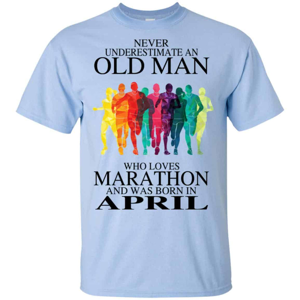 An Old Man Who Loves Marathon And Was Born In April T-Shirts, Hoodie, Tank