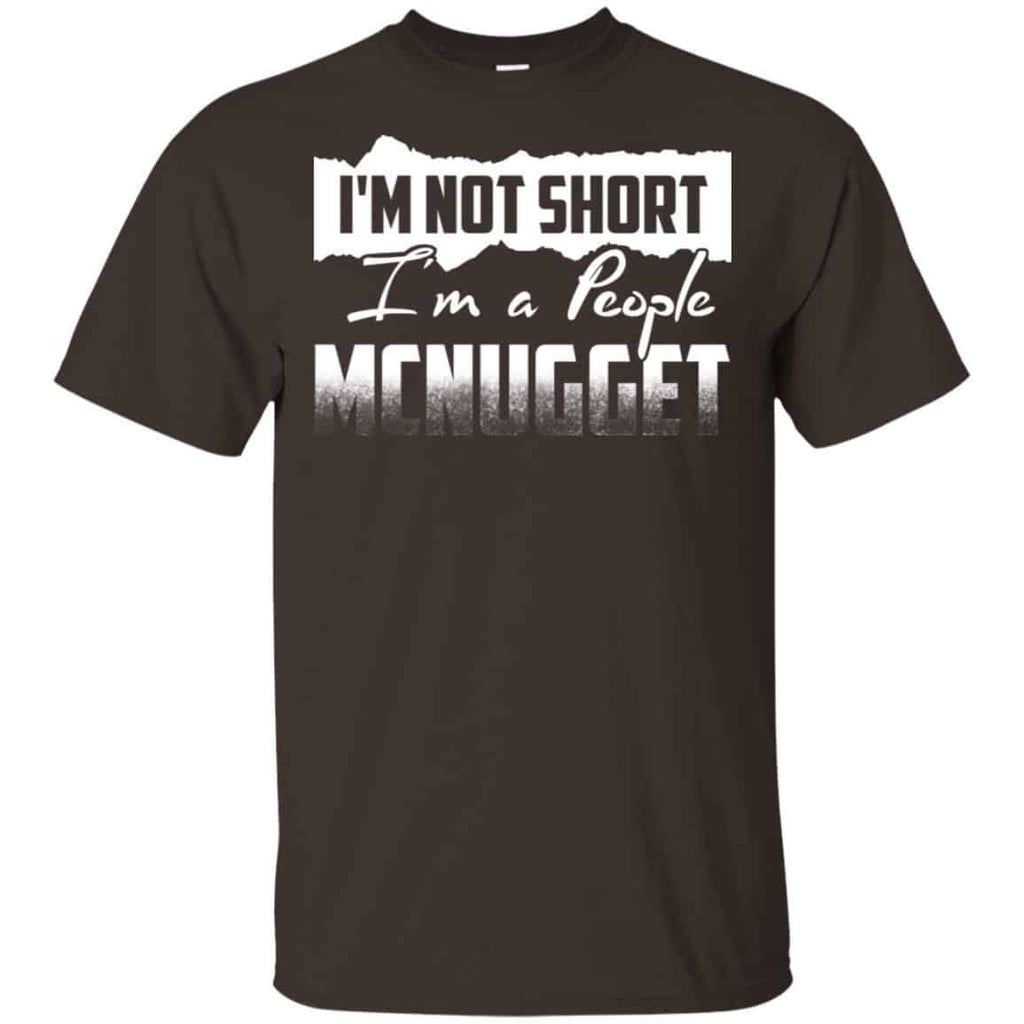 I’m Not Short I’m A People Mcnugget Shirt, Hoodie, Tank