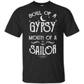 Soul Of A Gypsy Mouth Of A Sailor Shirt, Hoodie, Tank