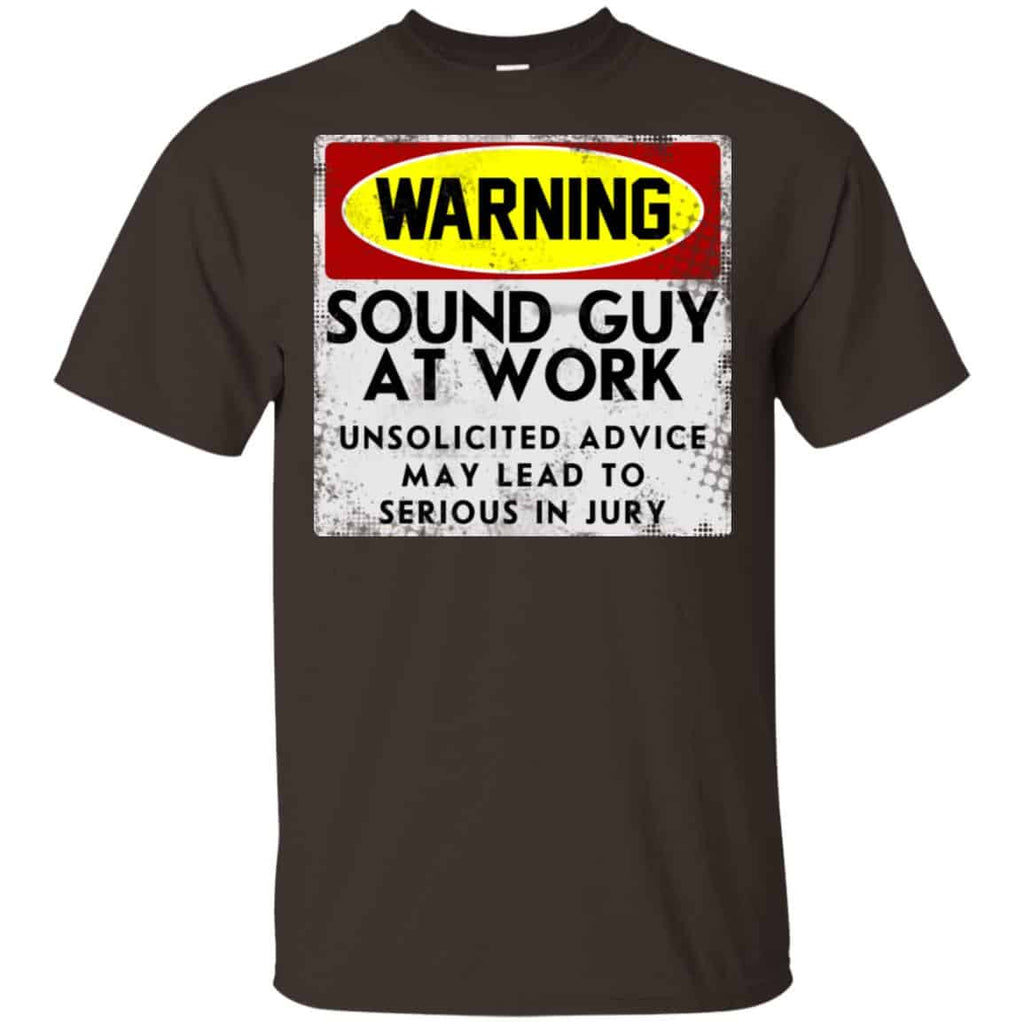 Warning Sound Guy At Work Unsolicited Advice May Lead To Serious In Jury Shirt, Hoodie, Tank