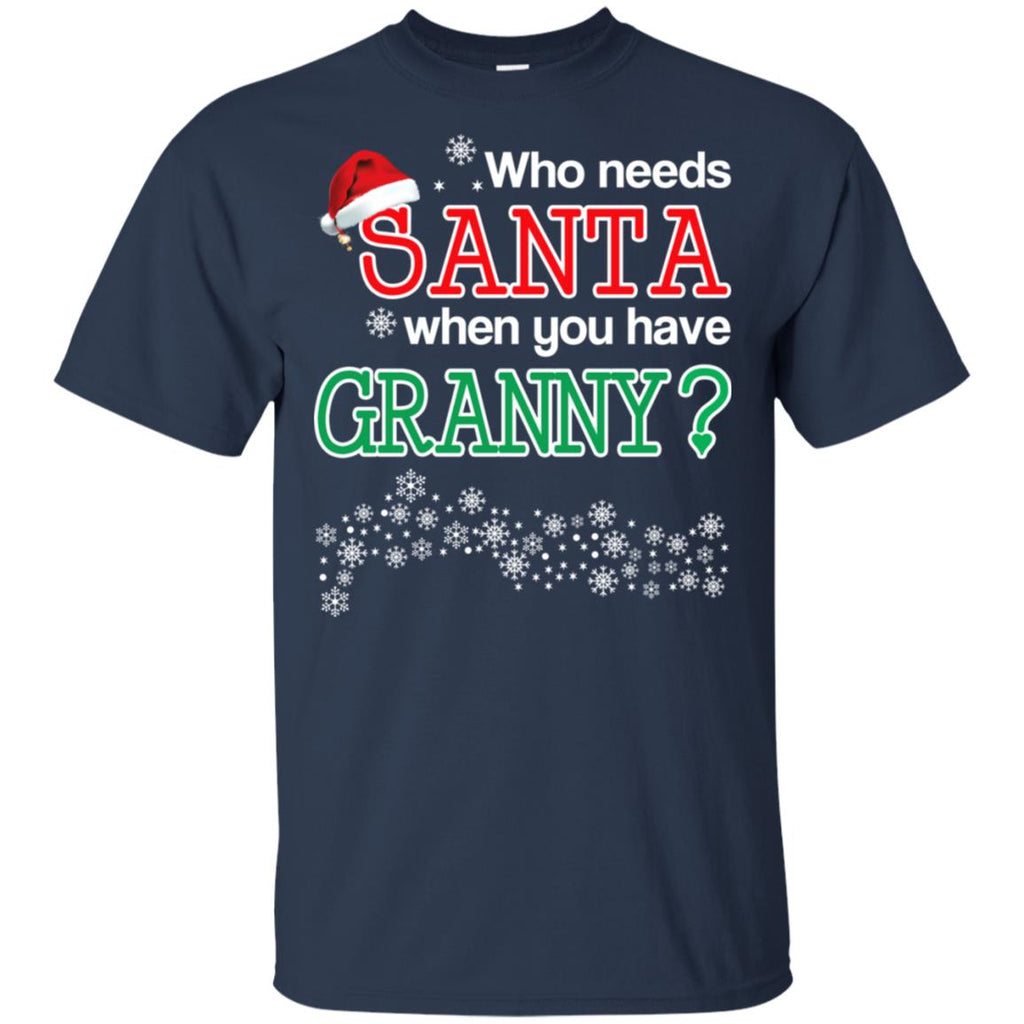 Who Needs Santa When You Have Grandny? Christmas T-Shirts, Hoodie, Tank