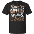 I Run On Caffeine Spyder & Cuss Word Shirt, Hoodie, Tank