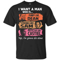 I Want A Man Who Is Funny Like Dean Strong Like Sam Protective Like Castiel Shirt, Hoodie, Tank