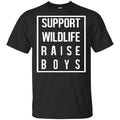 Support Wildlife Raise Boys Shirt, Hoodie, Tank