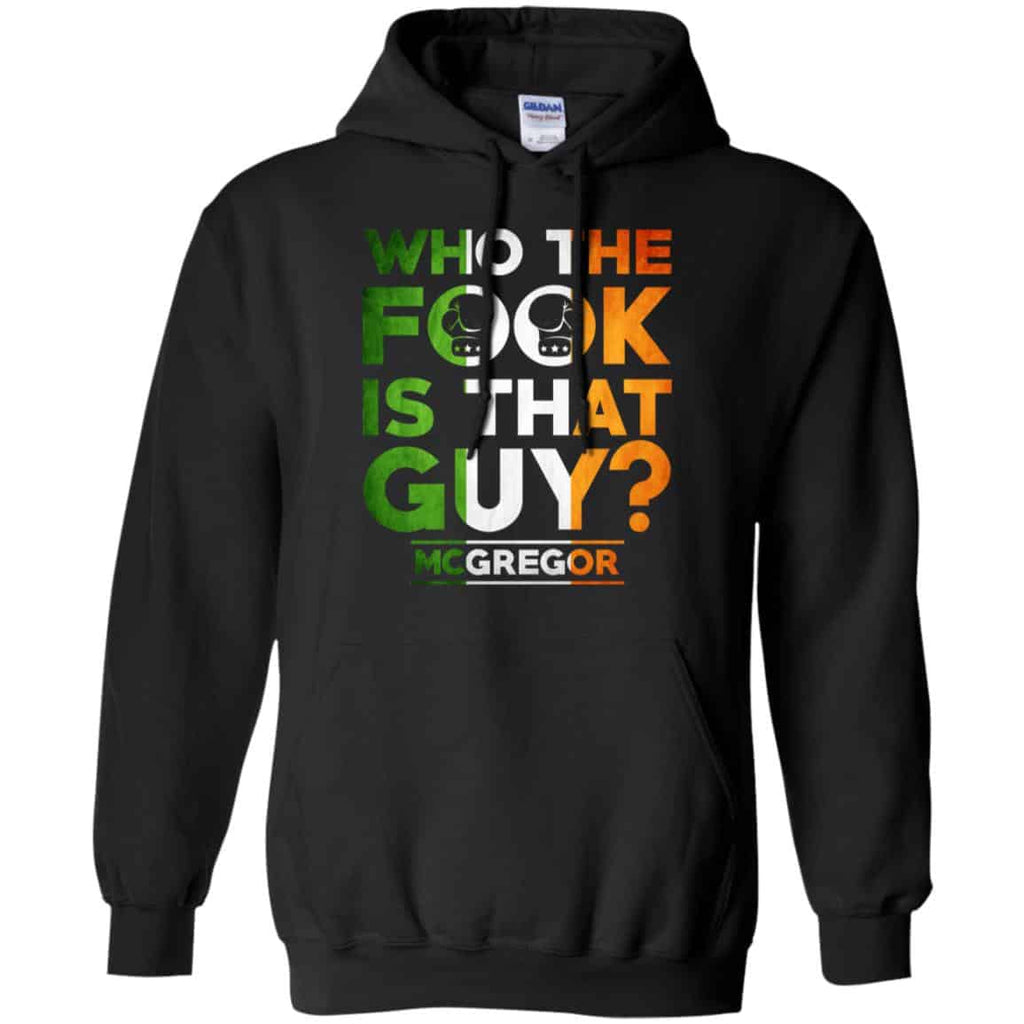 McGregor: Who The Fook Is That Guy Shirt, Hoodie, Tank
