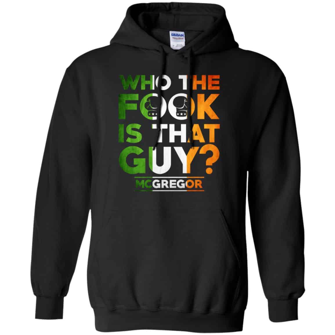 McGregor: Who The Fook Is That Guy Shirt, Hoodie, Tank