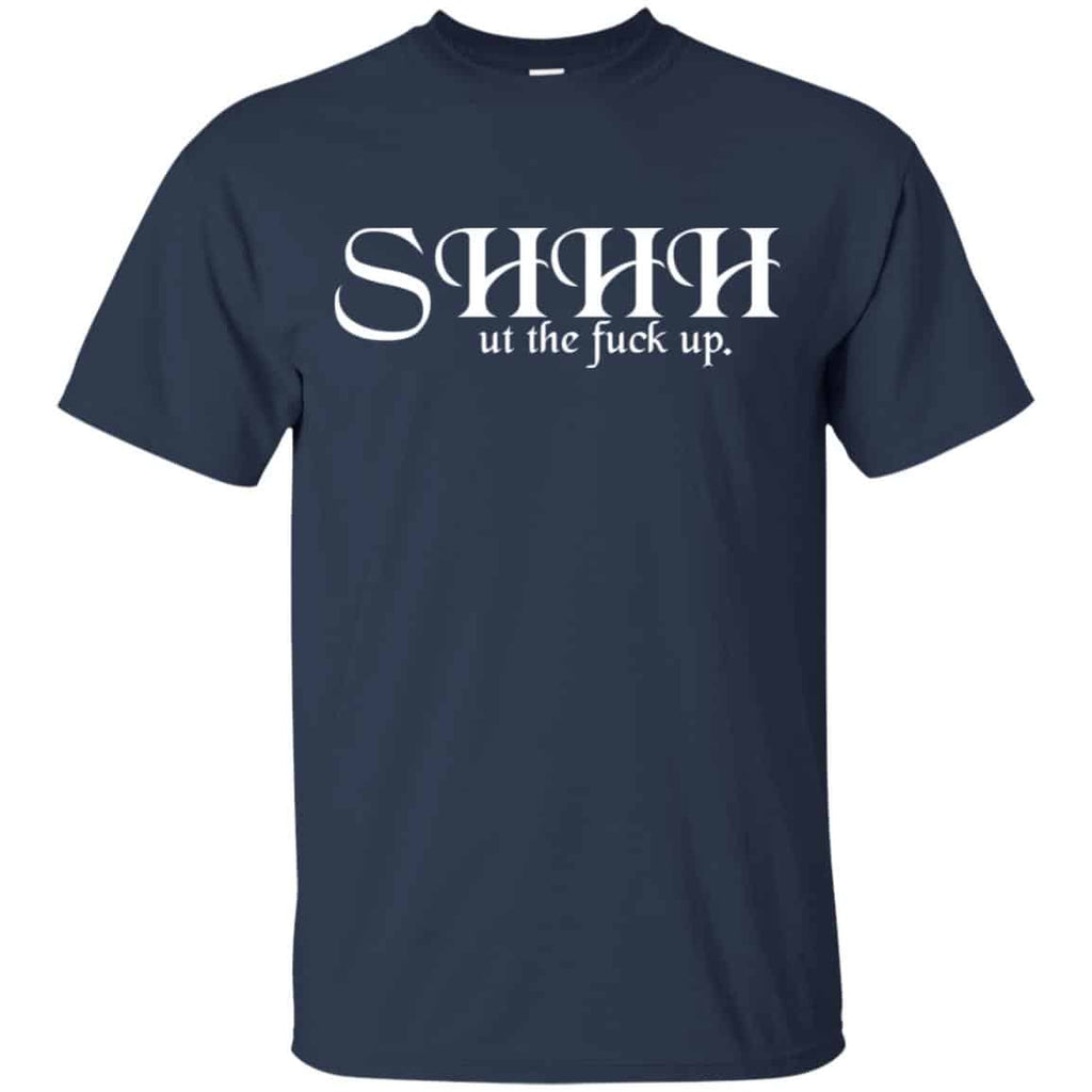 Shut The Fuck Up Shirt, Hoodie, Tank