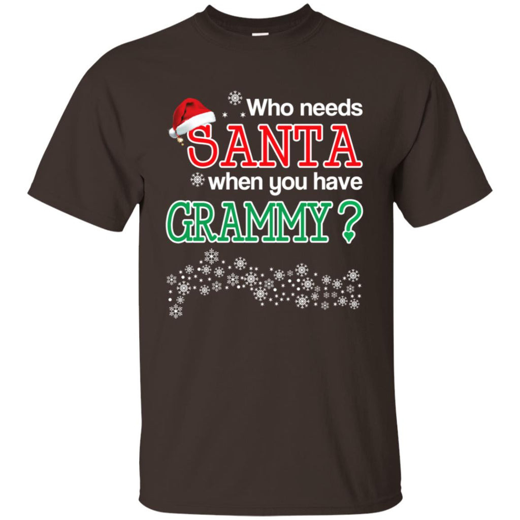 Who Needs Santa When You Have Grammy? Christmas T-Shirts, Hoodie, Tank