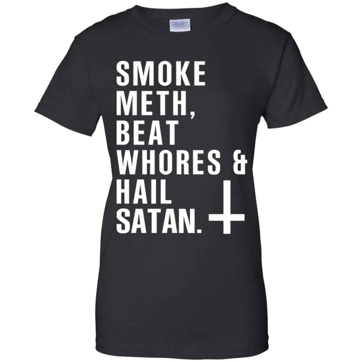 Smoke Meth Beat Whores & Hail Satan T-Shirts, Hoodie, Tank
