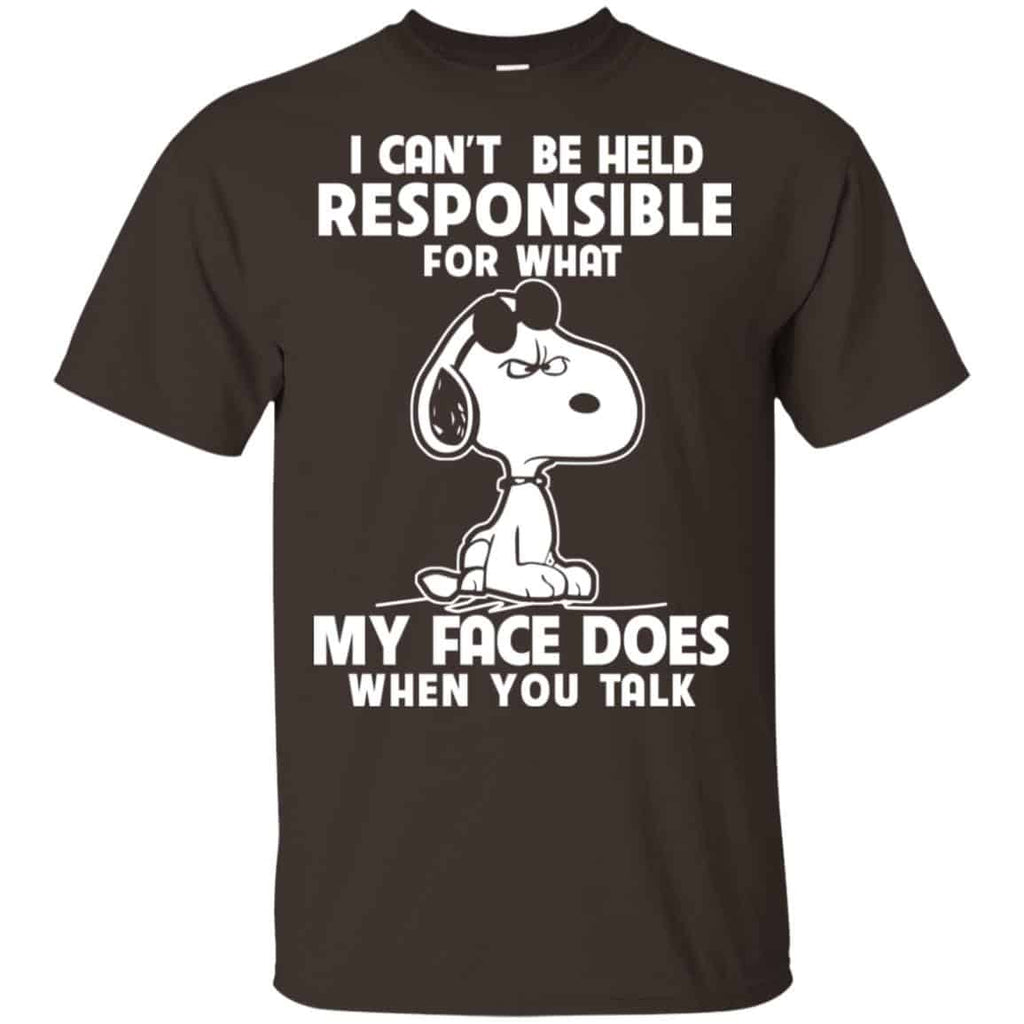 I Can’t Be Held Responsible For What My Face Does When You Talk Shirt, Hoodie, Tank