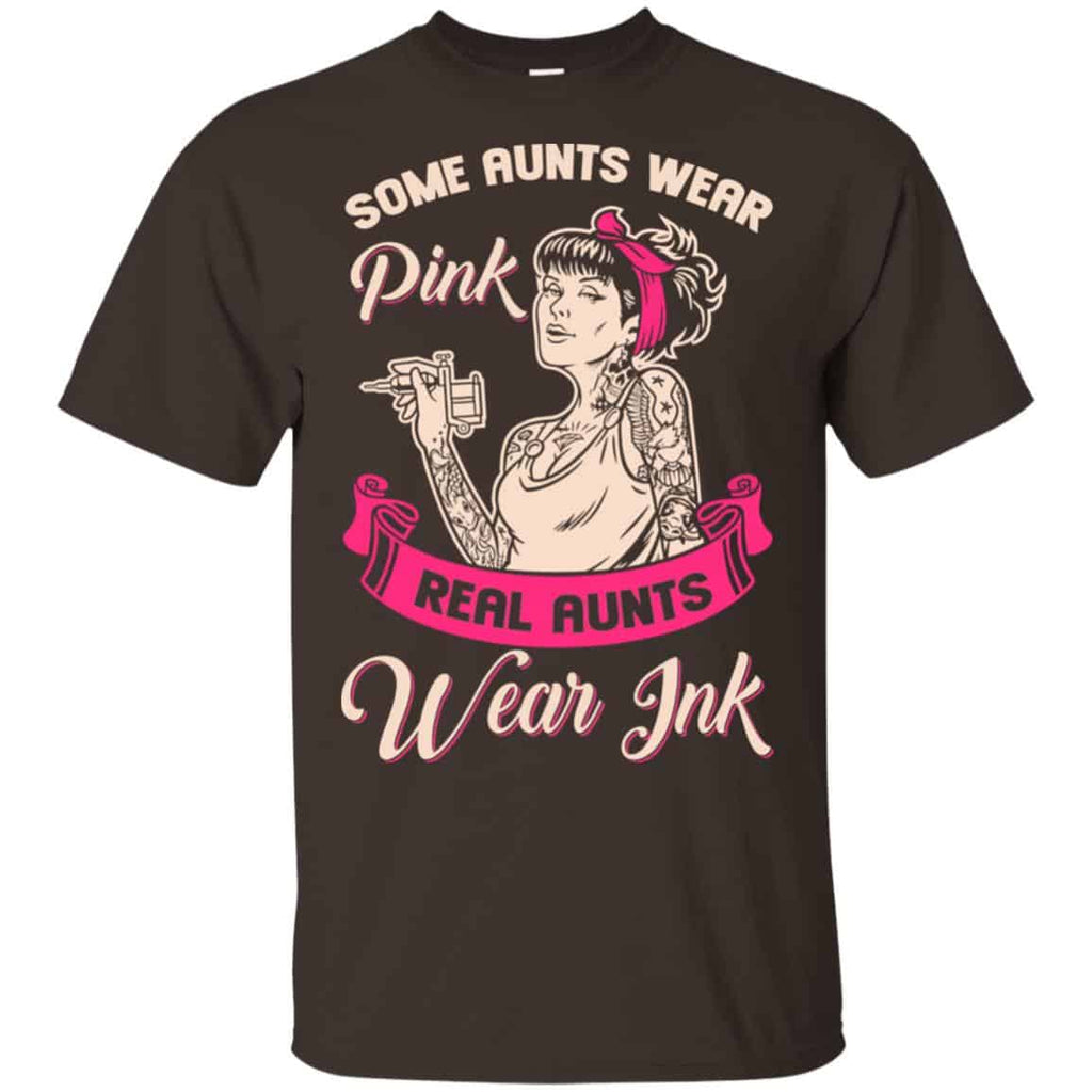 Some Aunts Wear Pink Real Aunts Wear Ink Shirt, Hoodie, Racerback Tank