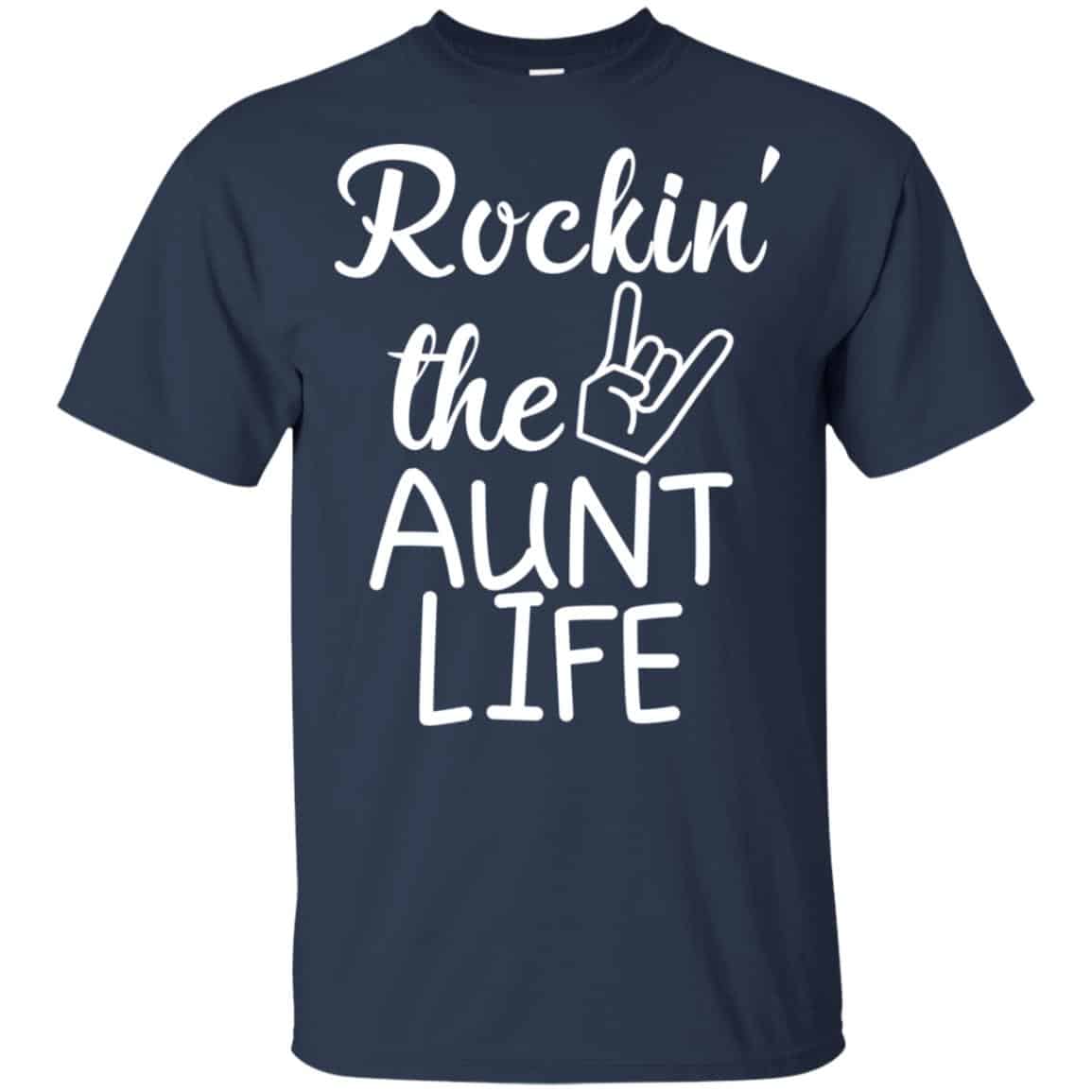 Rockin’ The Aunt Life Shirt, Hoodie, Tank