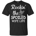 Rockin’ The Spoiled Wife Life Shirt, Hoodie, Tank