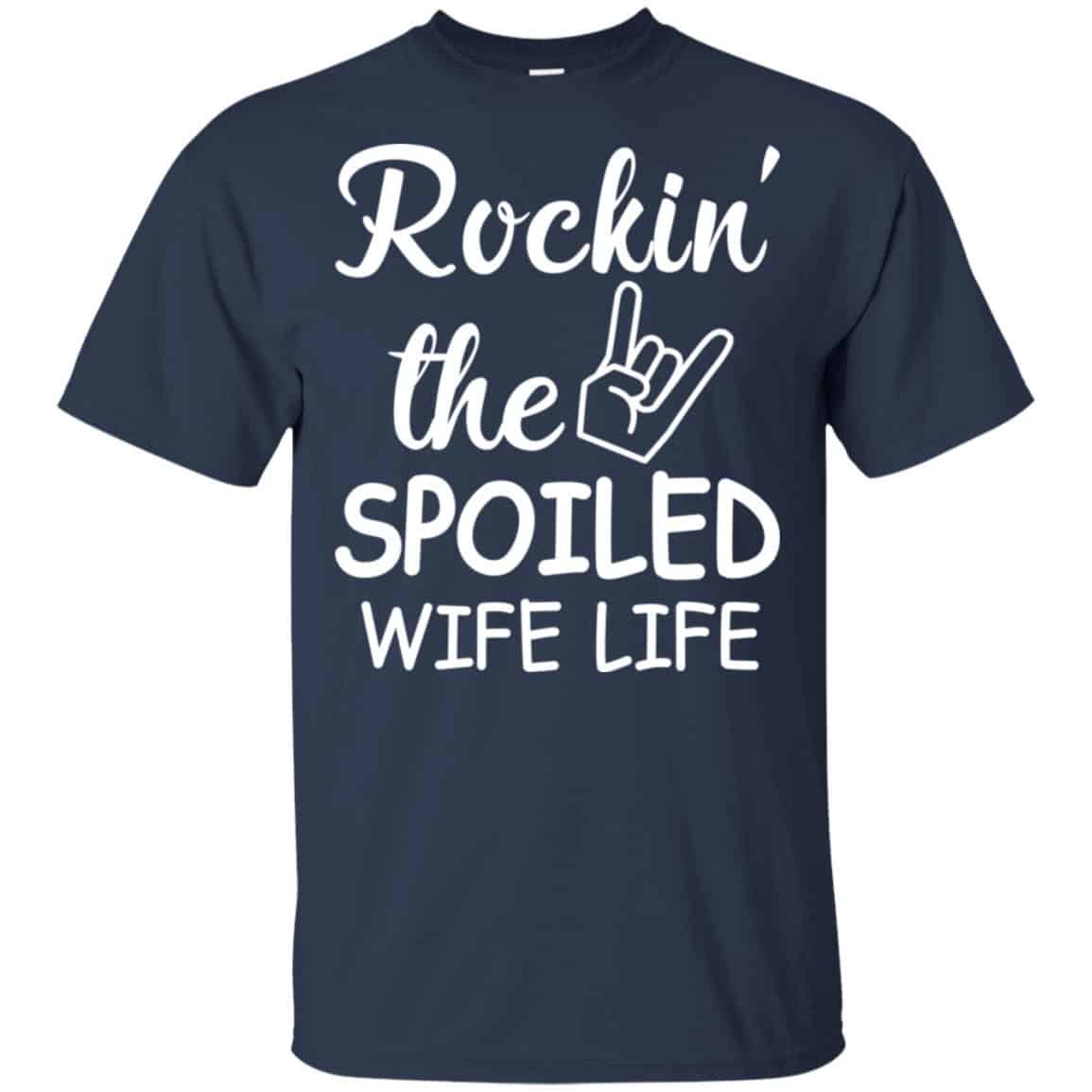 Rockin’ The Spoiled Wife Life Shirt, Hoodie, Tank