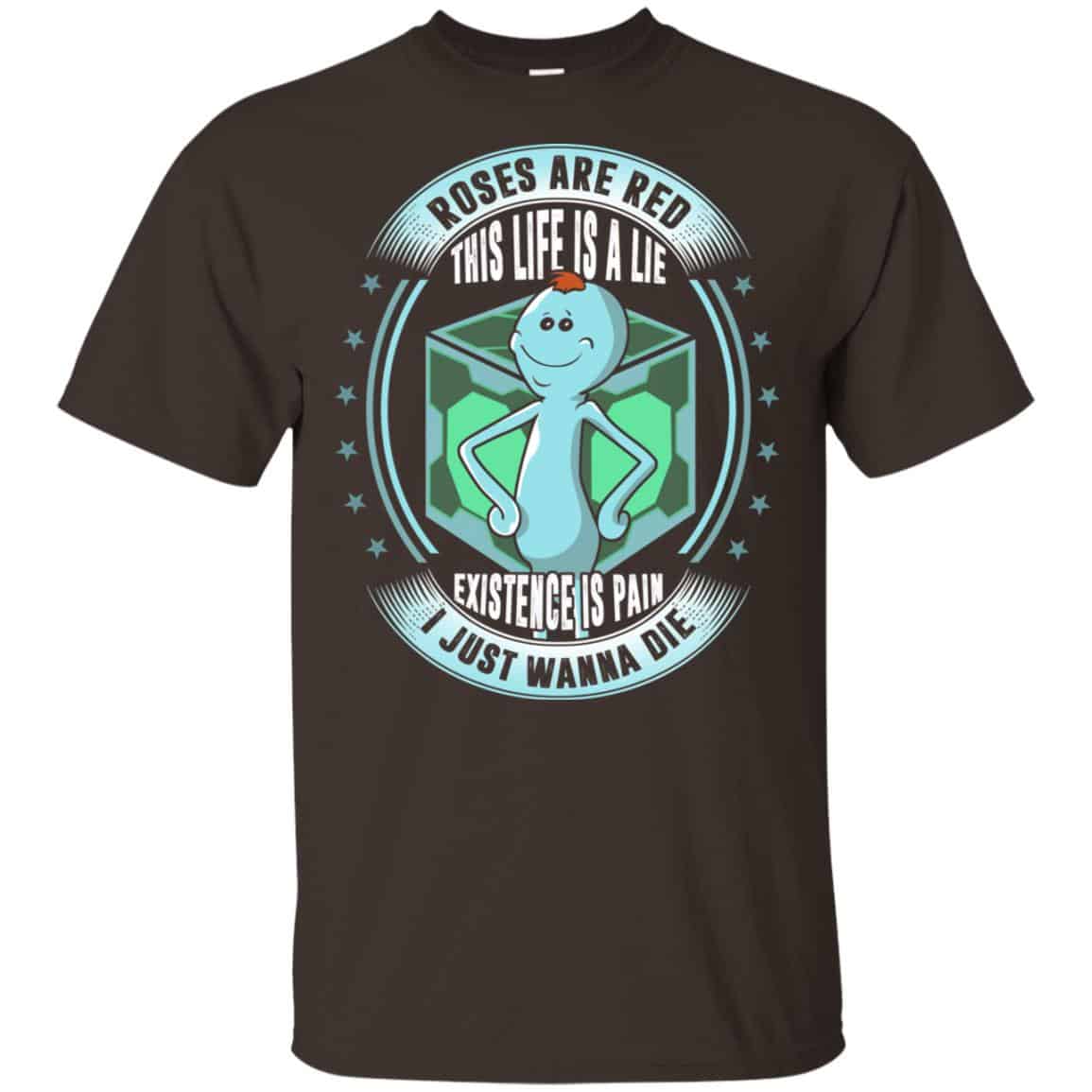 Roses Are Red This Life Is A Lie – Mr Meeseeks Shirt, Hoodie, Tank