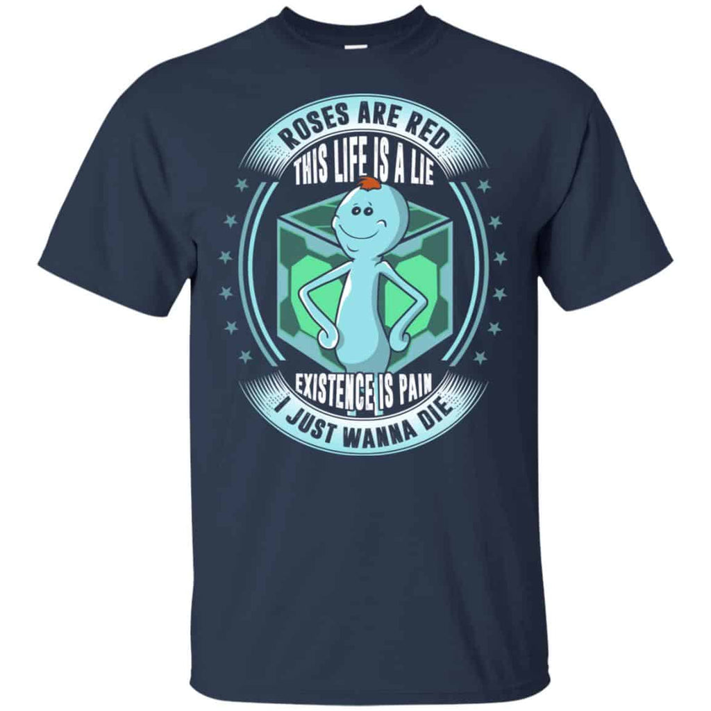 Roses Are Red This Life Is A Lie – Mr Meeseeks Shirt, Hoodie, Tank