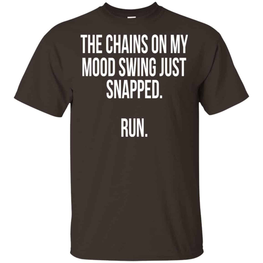 The Chains On My Mood Swing Just Snapped Run Shirt, Hoodie, Tank
