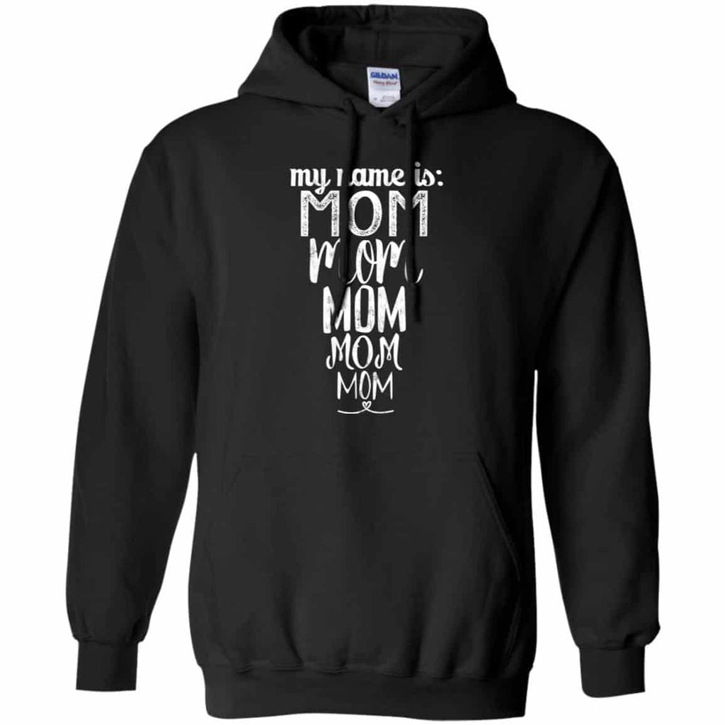 My Name Is Mom Mom Mom Mom Mom Shirt, Hoodie, Tank