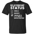Taken By A Psychotic Dental Assistant Shirt, Hoodie, Tank