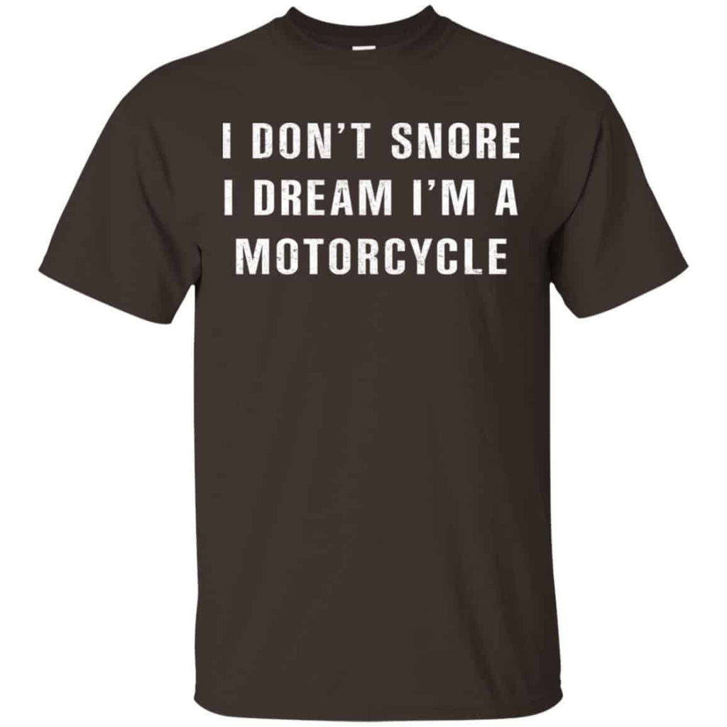 I Don’t Snore I Dream I’m A Motorcycle Shirt, Hoodie, Tank