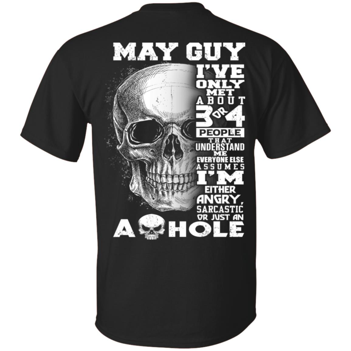 May Guy I’ve Only Met About 3 Or 4 People T-Shirts, Hoodie, Tank