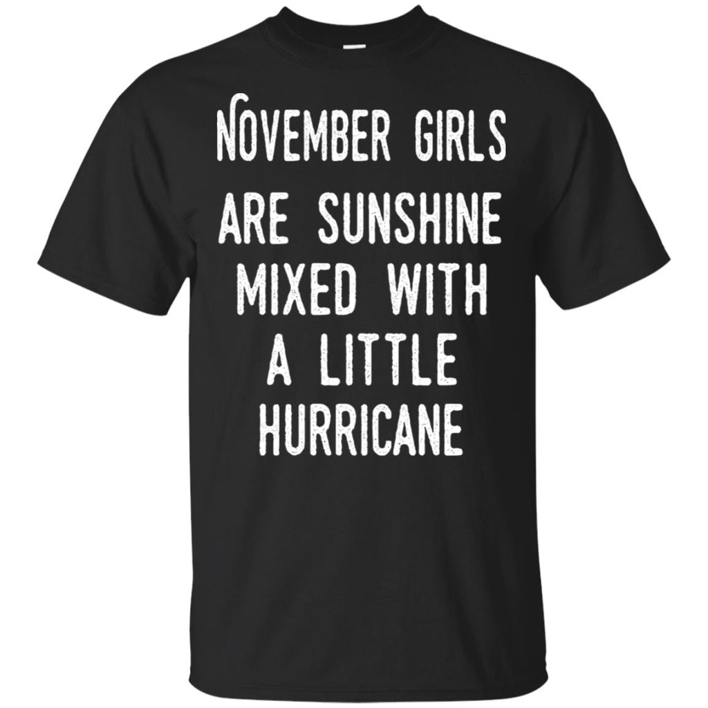 November Girls Are Sunshine Mixed With A Little Hurricane T-Shirts, Hoodie, Tank