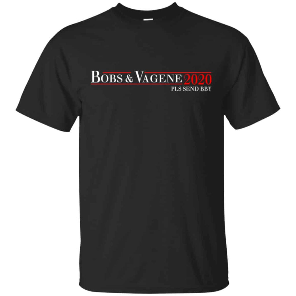 Bobs & Vagene 2020 Pls Send Bby T-Shirts, Hoodie, Tank