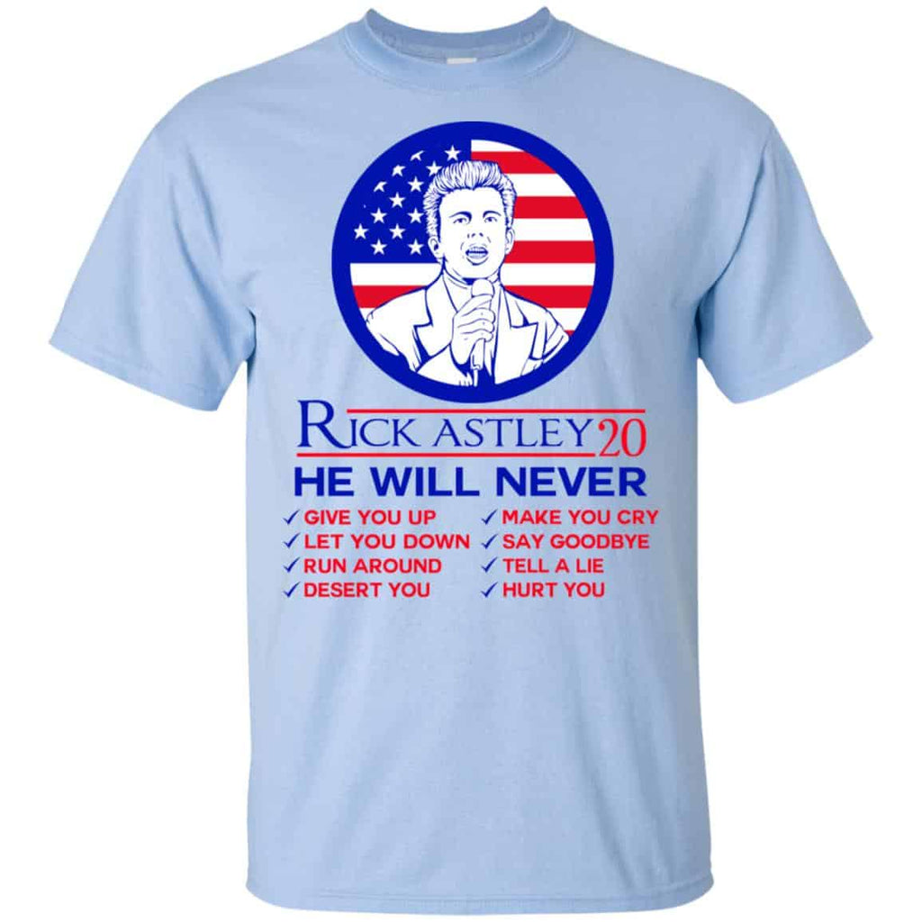 Rick Astley 2020 He Will Never T-Shirts, Hoodie, Tank