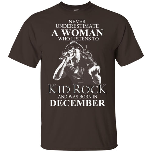 A Woman Who Listens To Kid Rock And Was Born In December T-Shirts, Hoodie, Tank