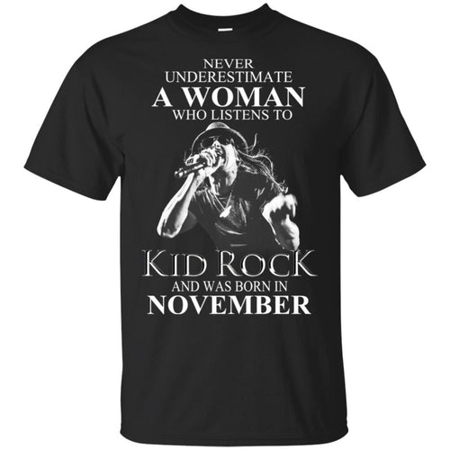 A Woman Who Listens To Kid Rock And Was Born In November T-Shirts, Hoodie, Tank