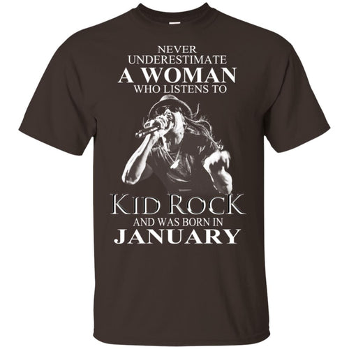 A Woman Who Listens To Kid Rock And Was Born In January T-Shirts, Hoodie, Tank
