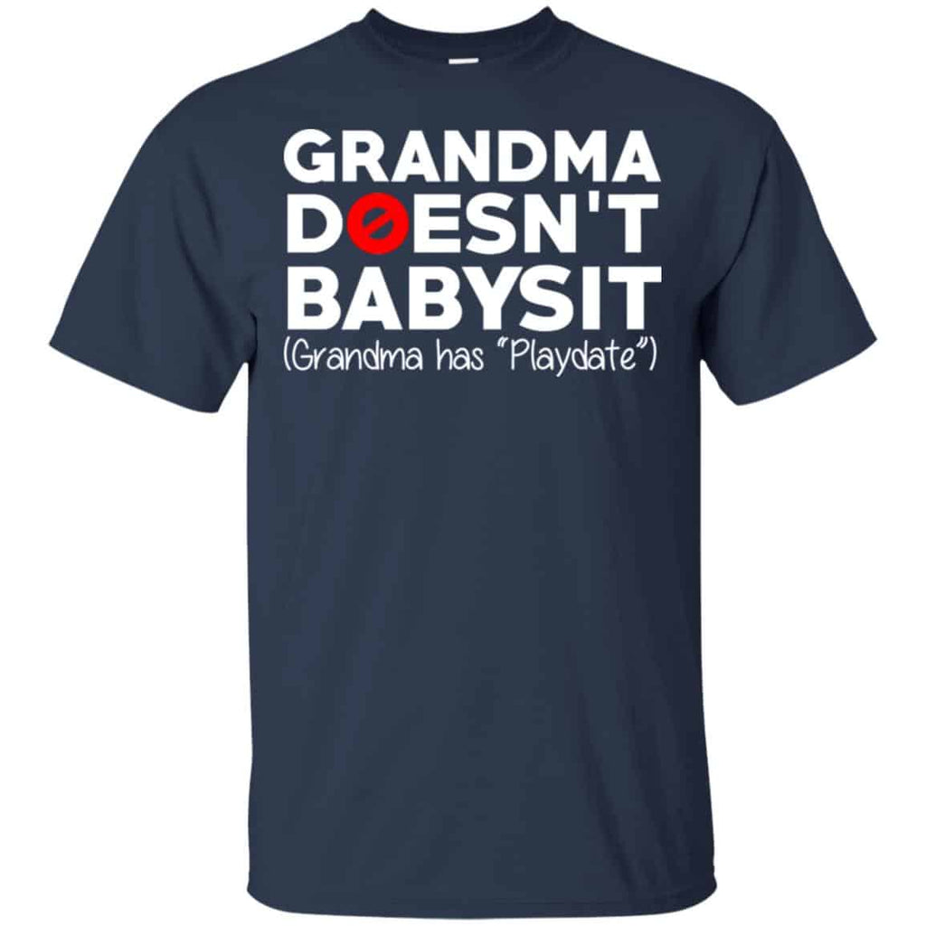 Grandma Doesn’t Babysit Grandma Has Playdate Shirt, Hoodie, Tank