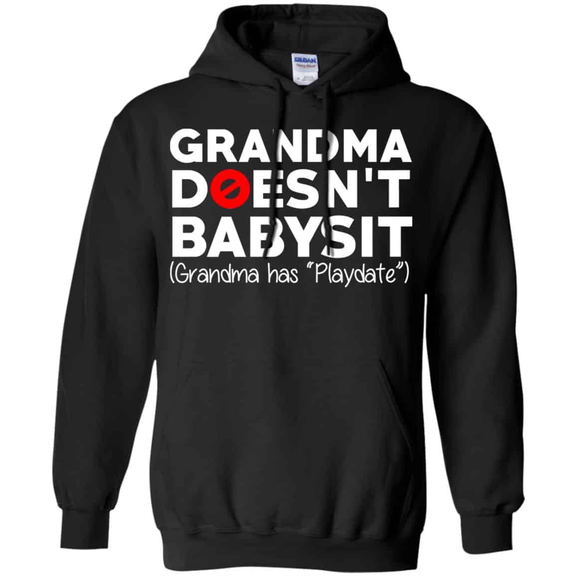 Grandma Doesn’t Babysit Grandma Has Playdate Shirt, Hoodie, Tank