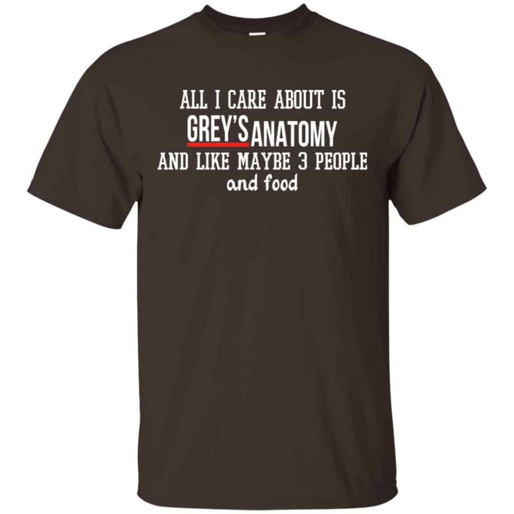 All I Care About Is Grey’s Anatomy And Like Maybe 3 People And Food Shirt, Hoodie, Tank