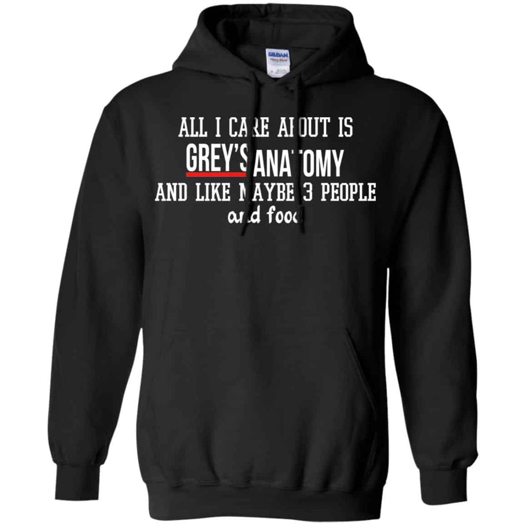 All I Care About Is Grey’s Anatomy And Like Maybe 3 People And Food Shirt, Hoodie, Tank