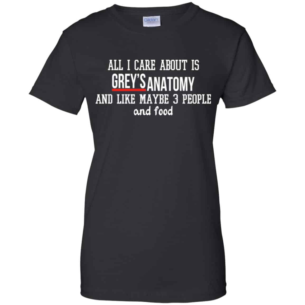 All I Care About Is Grey’s Anatomy And Like Maybe 3 People And Food Shirt, Hoodie, Tank