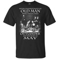 An Old Man Who Watches Outlander And Was Born In May T-Shirts, Hoodie, Tank
