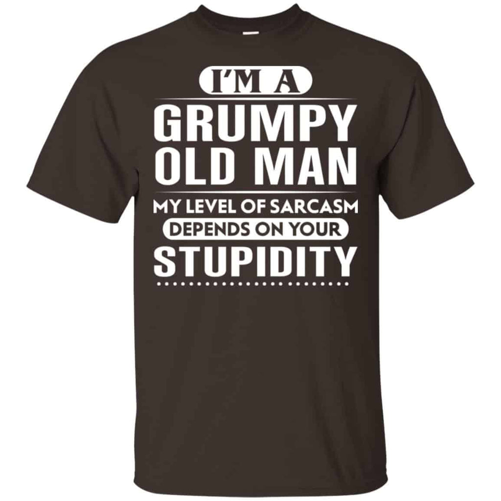 I’m A Grumpy Old Man My Level Of Sarcasm Depends On Your Stupidity Shirt, Hoodie, Tank