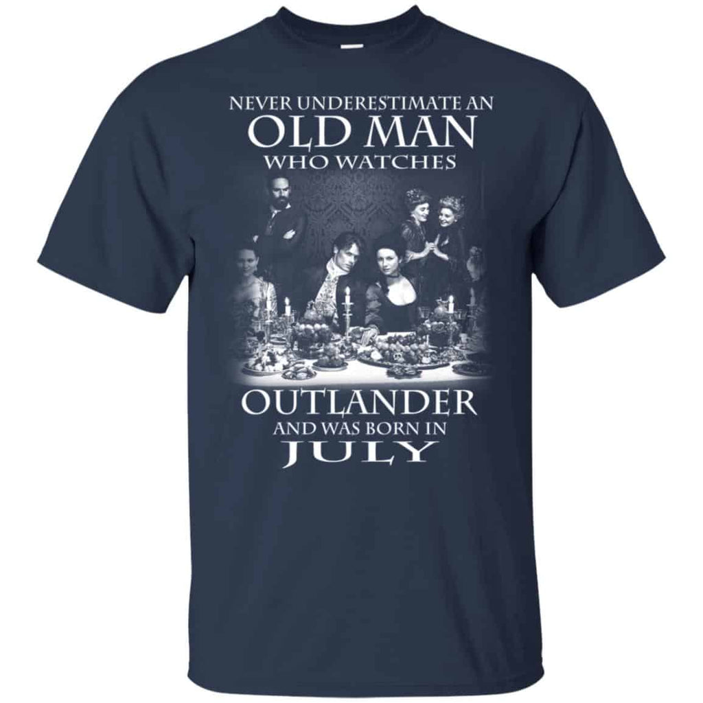 An Old Man Who Watches Outlander And Was Born In July T-Shirts, Hoodie, Tank