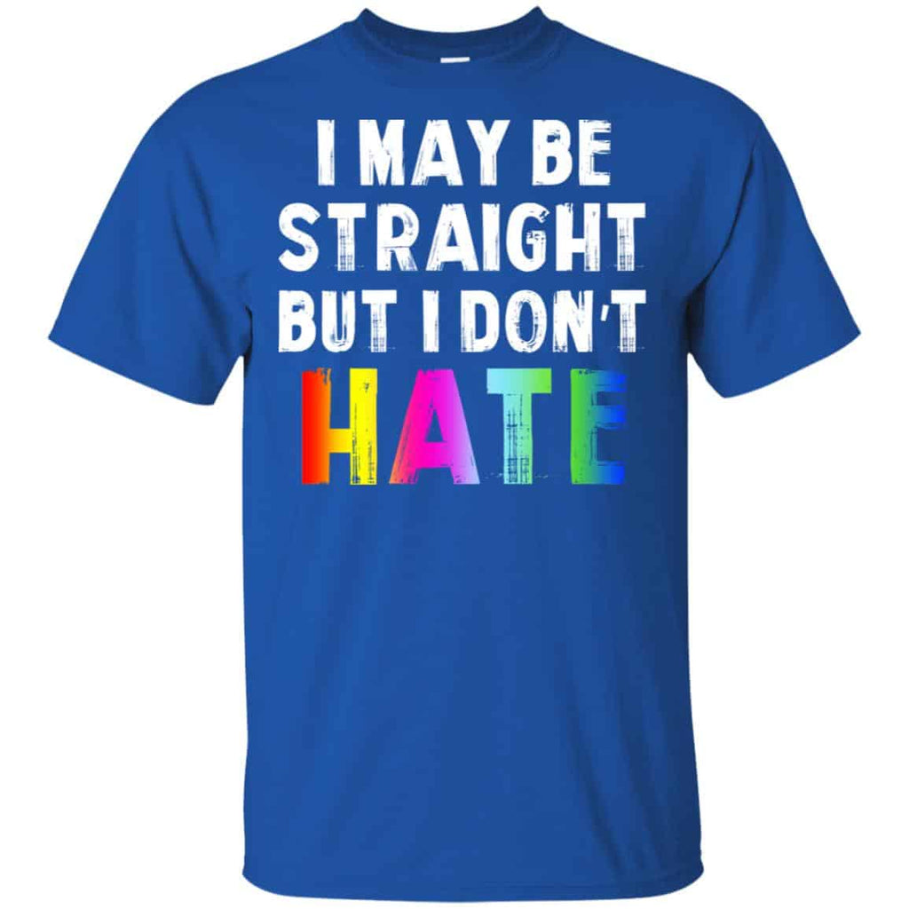 I May Be Straight But I Don’t Hate LGBT Shirt, Hoodie, Tank