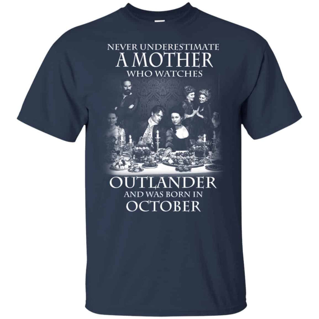 A Mother Who Watches Outlander And Was Born In October T-Shirts, Hoodie, Tank