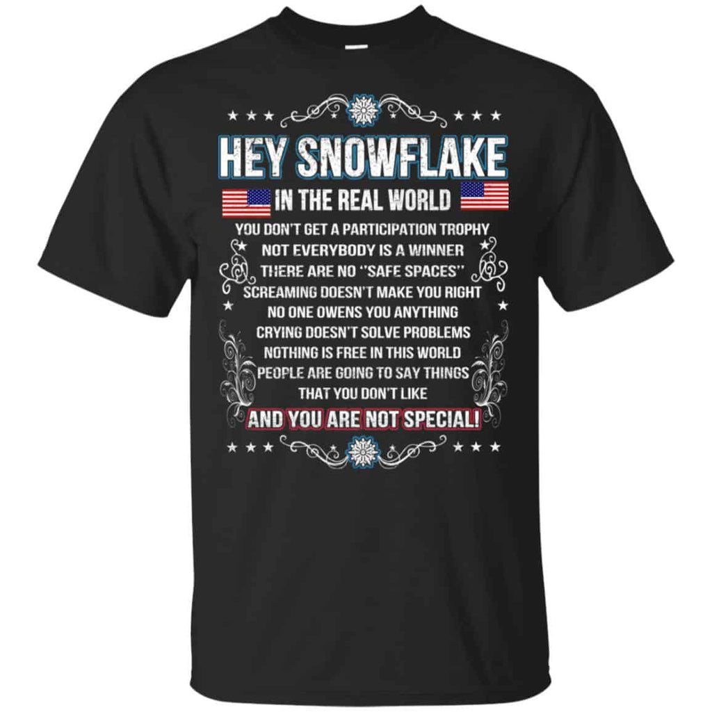 Hey Snowflake In The Real World You Don’t Get A Participation Trophy T-Shirts, Hoodie, Tank